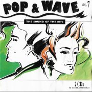 VA - Pop & Wave Vol. 7: The Sound Of The 80's (1997) CD-Rip