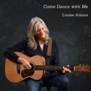 Louise Adams, E J Ouellette & Dave Mattacks - Come Dance with Me (2023)