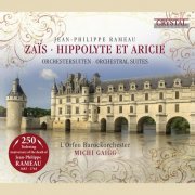 L'Orfeo Barockorchester, Michi Gaigg - Rameau: Zaïs & Hippolyte et Aricie (2011)
