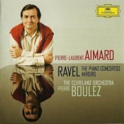 Pierre-Laurent Aimard, The Cleveland Orchestra, Pierre Boulez - Ravel: Piano Concertos (2010) CD-Rip