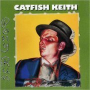 Catfish Keith - Pony Run (1999) [CD Rip]