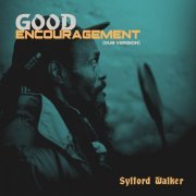 Sylford Walker - Good Encouragement (Dub Version) (2024) [Hi-Res]