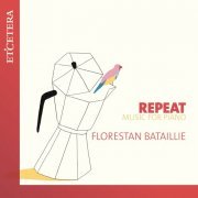 Florestan Bataillie - Bataillie: Repeat (2022)