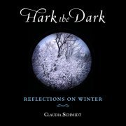 Claudia Schmidt - Hark the Dark (2019)