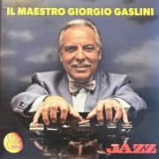 Giorgio Gaslini - Il Maestro Giorgio Gaslini (2014)