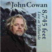 John Cowan - 8745 Feet Live At Telluride (2009)