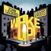 John Legend, The Roots - Wake Up! (2010)