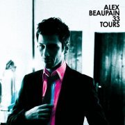 Alex Beaupain - 33 Tours (2008)