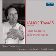Tomas Dratva, Kammerorchesterbasel, Paul Goodwin - Tamas: Early Piano Works (2010)
