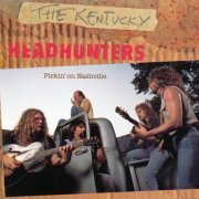 The Kentucky Headhunters - Pickin' on Nashville (1989)