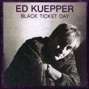 Ed Kuepper - Black Ticket Day (1992) CD-Rip