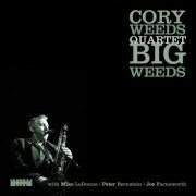 Cory Weeds Quartet - Big Weeds (2008)