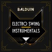 Balduin - Electro Swing Instrumentals (2022) [Hi-Res]