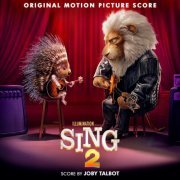Joby Talbot - Sing 2 (Original Motion Picture Score) (2021) [Hi-Res]