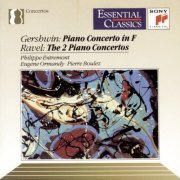 Philippe Entremont, Eugene Ormandy, Pierre Boulez - Gershwin: Concerto in F & Ravel: The Two Piano Concertos (1990)