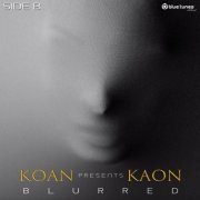 Koan & Kaon  - Blurred (Side B) (2021)