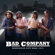 Bad Company - Newcastle City Hall 1974 (live) (2023)