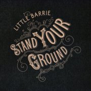 Little Barrie - Stand your ground (2007)