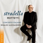 Rinaldo Alessandrini, Concerto Italiano - Stradella: Mottetti (2024) [Hi-Res]