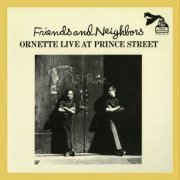 Ornette Coleman - Friends and Neighbors - Ornette Live at Prince Street (1970)