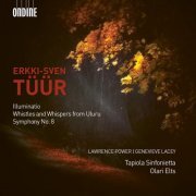 Lawrence Power, Genevieve Lacey, Tapiola Sinfonietta & Olari Elts - Tüür: Illuminatio, Whistles and Whispers from Uluru & Symphony No. 8 (2018) [CD Rip]