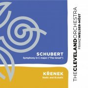 Cleveland Orchestra & Franz Welser-Möst - Schubert: Symphony No. 9 in C Major "The Great" - Křenek: Static and Ecstatic (2020) [Hi-Res]