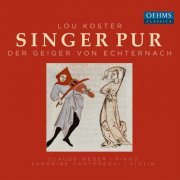 Singer Pur, Claude weber - Koster: Der Geiger von Echternach (2021) [Hi-Res]