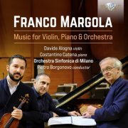 Davide Alogna, Costantino Catena, Orchestra Sinfonica di Milano, Pietro Borgonovo - Margola: Music for Violin, Piano & Orchestra (2022) [Hi-Res]