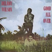 Delroy Wilson - Good All Over (2015)