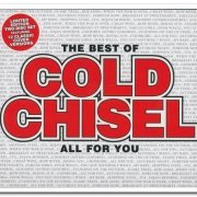 Cold Chisel - The Best Of Cold Chisel: All For You [2CD Remastered Limited Edition] (2011)