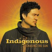 Indigenous - Chasing The Sun (2006)