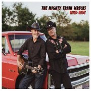 The Mighty Train Wrecks - Wild Ride (2024)