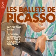 Kazushi Ono, Orquestra Simfònica de Barcelona i Nacional de Catalunya, Marina Rodríguez-Cusí - Les ballets de Picasso (2019)