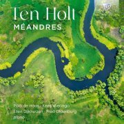 Polo de Haas, Kees Wieringa, Ellen Dijkhuizen, Fred Oldenburg - Ten Holt: Méandres (2024)