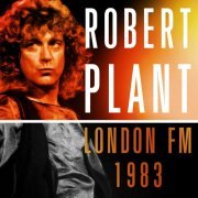Robert Plant - London FM 1983 (2020)