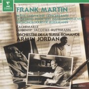 Armin Jordan - Frank Martin: Petite Symphonie Concertante, Concerto for 7 Wind Instruments, 6 Monologues (1991) CD-Rip