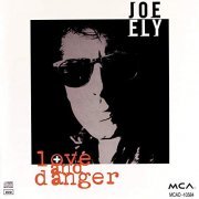 Joe Ely - Love and Danger (1992)