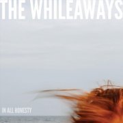 The Whileaways - In All Honesty (2022)