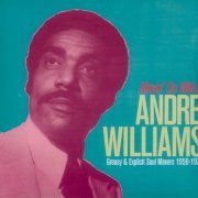 Andre Williams - Movin On: Greasy and Explicit Soul Movers 1956-1970 (2005)