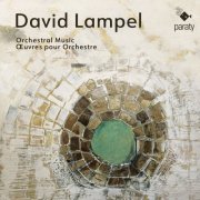 Orchestre Symphonique de Mulhouse, Orchestre Victor Hugo Bourgogne Franche-Comté - David Lampel: Œuvres pour orchestre (2024) [Hi-Res]