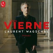 Laurent Wagschal - Préludes (2022) [Hi-Res]