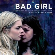 Warren Ellis - Bad Girl (Original Soundtrack Album) (2017)