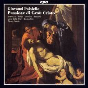 Diego Fasolis - Paisiello: La Passione di Gesù Cristo (2007)