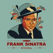 Frank Sinatra - FRANK SINATRA INTEGRAL 1953-1956 (2023)