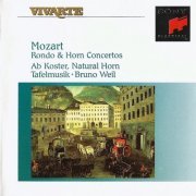Ab Koster, Tafelmusik, Bruno Weil - Mozart: Rondo & Horn Concertos (1993)