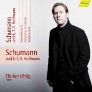 Florian Uhlig - Schumann: Complete Piano Works, Vol. 11 – Schumann & E.T.A. Hoffmann (2018) [Hi-Res]