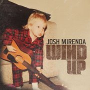 Josh Mirenda - Wind Up (2024)