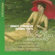 Bruno Monteiro, Miguel Rocha, Joao Paulo Santos - Ysaÿe: Music for Violin, Cello and Piano (2022)