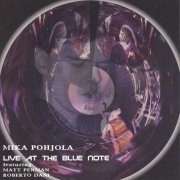 Mika Pohjola - Live at the Blue Note (2000)