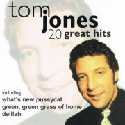 Tom Jones - 20 Great Hits (1999)